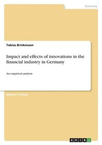 bokomslag Impact and effects of innovations in the financial industry in Germany