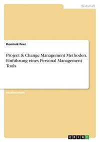 bokomslag Project & Change Management Methoden. Einführung eines Personal Management Tools