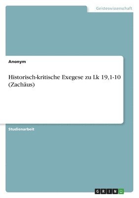 bokomslag Historisch-kritische Exegese zu Lk 19,1-10 (Zachäus)