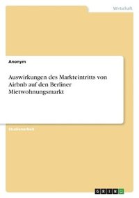 bokomslag Auswirkungen des Markteintritts von Airbnb auf den Berliner Mietwohnungsmarkt