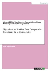 bokomslag Migrations au Burkina Faso. Comprendre le concept de la translocalite