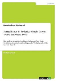 bokomslag Surrealismus in Federico Garcia Lorcas Poeta en Nueva York