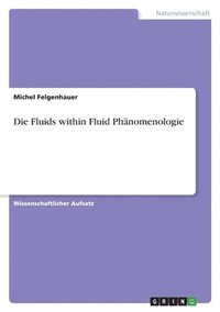 bokomslag Die Fluids within Fluid Phnomenologie