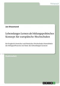 bokomslag Lebenslanges Lernen als bildungspolitisches Konzept fr europische Hochschulen