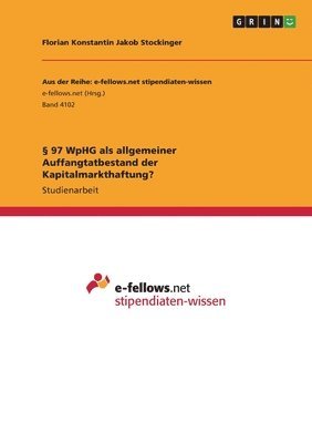 Florian Konstantin Jakob Stockinger - § 97 WpHG als allgemeiner Auffangtatbestand der Kapitalmarkthaftung?, Häftad
