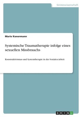 bokomslag Systemische Traumatherapie infolge eines sexuellen Missbrauchs