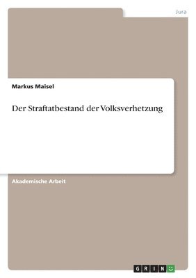 bokomslag Straftatbestand der Volksverhetzung