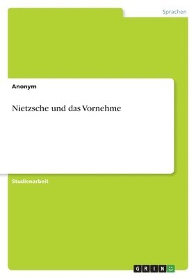 bokomslag Nietzsche und das Vornehme