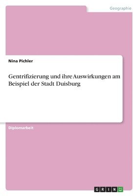 bokomslag Gentrifizierung und ihre Auswirkungen am Beispiel der Stadt Duisburg