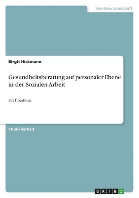 bokomslag Gesundheitsberatung auf personaler Ebene in der Sozialen Arbeit