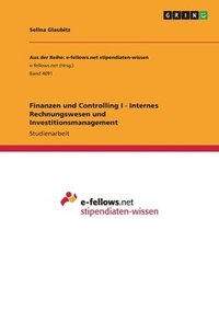 bokomslag Finanzen und Controlling I - Internes Rechnungswesen und Investitionsmanagement