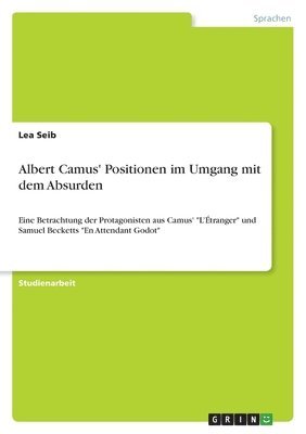 Albert Camus' Positionen im Umgang mit dem Absurden 1