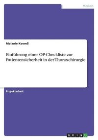 bokomslag Einfhrung einer OP-Checkliste zur Patientensicherheit in der Thoraxchirurgie