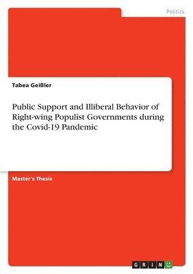 bokomslag Public Support and Illiberal Behavior of Right-wing Populist Governments during the Covid-19 Pandemic