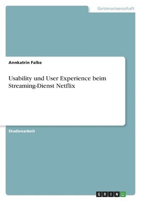 bokomslag Usability und User Experience beim Streaming-Dienst Netflix