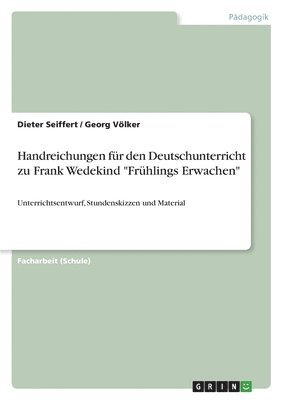 bokomslag Handreichungen fur den Deutschunterricht zu Frank Wedekind 'Fruhlings Erwachen'