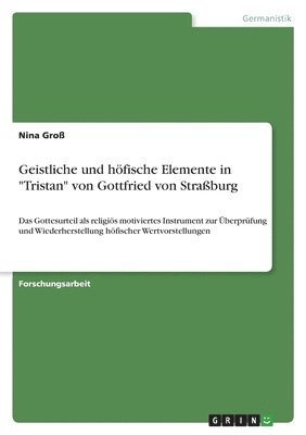 bokomslag Geistliche und hoefische Elemente in Tristan von Gottfried von Strassburg