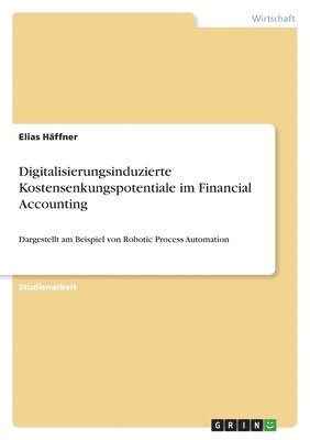 bokomslag Digitalisierungsinduzierte Kostensenkungspotentiale im Financial Accounting