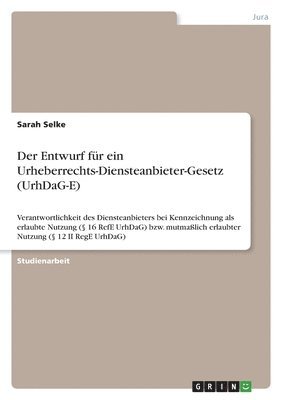 bokomslag Der Entwurf fr ein Urheberrechts-Diensteanbieter-Gesetz (UrhDaG-E)