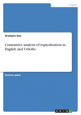 bokomslag Contrastive analysis of topicalization in English and Urhobo