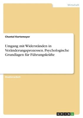 bokomslag Umgang mit Widerstnden in Vernderungsprozessen. Psychologische Grundlagen fr Fhrungskrfte