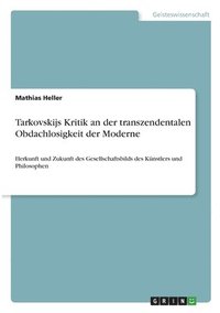 bokomslag Tarkovskijs Kritik an der transzendentalen Obdachlosigkeit der Moderne