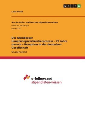 Der Nurnberger Hauptkriegsverbrecherprozess - 75 Jahre danach - Rezeption in der deutschen Gesellschaft 1
