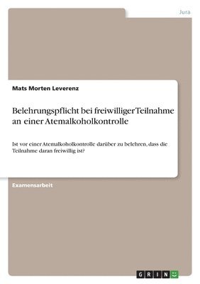 bokomslag Belehrungspflicht bei freiwilliger Teilnahme an einer Atemalkoholkontrolle