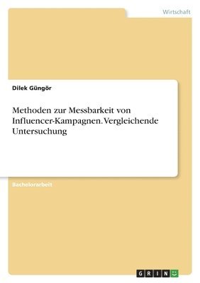 Methoden zur Messbarkeit von Influencer-Kampagnen. Vergleichende Untersuchung 1