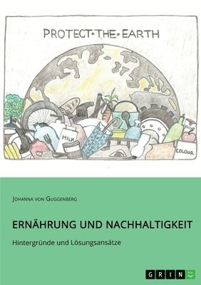 bokomslag Ernährung und Nachhaltigkeit. Hintergründe und Lösungsansätze