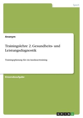 Trainingslehre 2. Gesundheits- und Leistungsdiagnostik 1