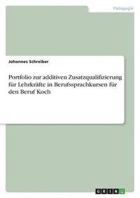 bokomslag Portfolio zur additiven Zusatzqualifizierung fr Lehrkrfte in Berufssprachkursen fr den Beruf Koch