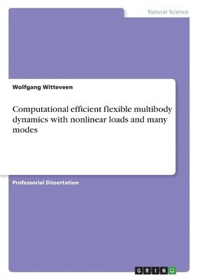 Computational efficient flexible multibody dynamics with nonlinear loads and many modes 1