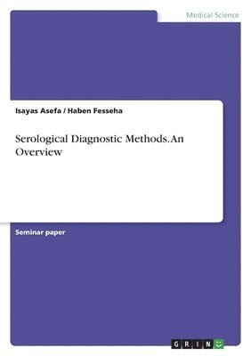 Serological Diagnostic Methods. An Overview 1