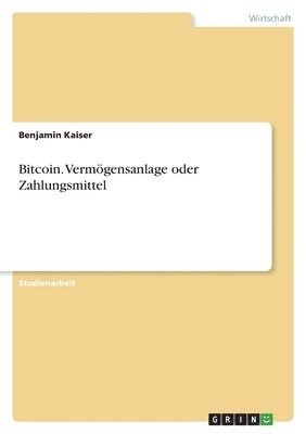 bokomslag Bitcoin. Vermgensanlage oder Zahlungsmittel