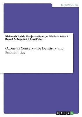 Ozone in Conservative Dentistry and Endodontics 1