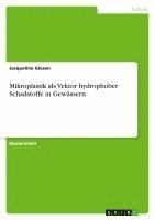 bokomslag Mikroplastik als Vektor hydrophober Schadstoffe in Gewassern