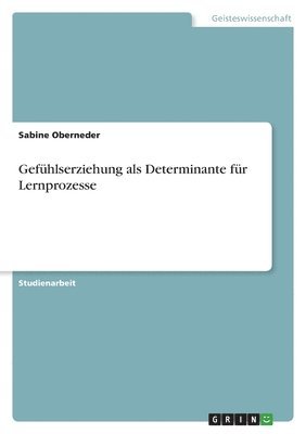 bokomslag Gefhlserziehung als Determinante fr Lernprozesse