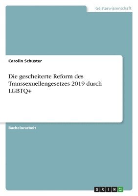 Die gescheiterte Reform des Transsexuellengesetzes 2019 durch LGBTQ+ 1