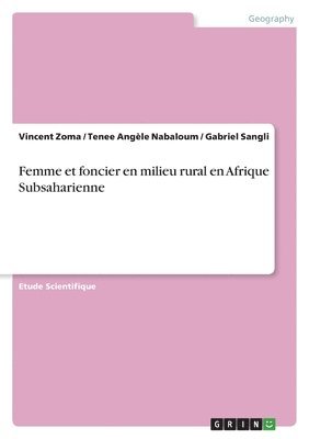 Femme et foncier en milieu rural en Afrique Subsaharienne 1