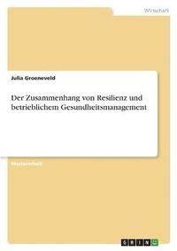 bokomslag Zusammenhang von Resilienz und betrieblichem Gesundheitsmanagement