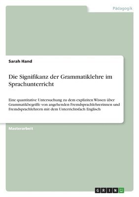 Sarah Hand - Signifikanz der Grammatiklehre im Sprachunterricht, Häftad