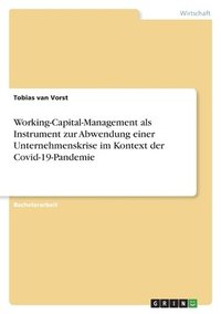 bokomslag Working-Capital-Management als Instrument zur Abwendung einer Unternehmenskrise im Kontext der Covid-19-Pandemie