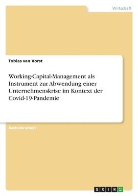 bokomslag Working-Capital-Management als Instrument zur Abwendung einer Unternehmenskrise im Kontext der Covid-19-Pandemie