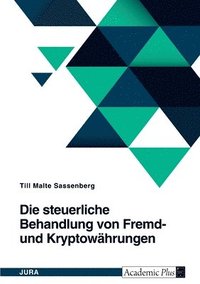 bokomslag Die steuerliche Behandlung von Fremd- und Kryptowahrungen