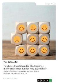 bokomslag Beschwerdeverfahren für Minderjährige in der stationären Kinder- und Jugendhilfe. Konzept für ein wirksames Beschwerdeverfahren nach den Vorgaben des SGB VIII