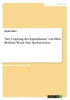 bokomslag "Der Ursprung des Kapitalismus" von Ellen Meiksins Wood. Eine Buchrezesion