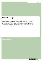 bokomslag Feedback geben. Vorteile mündlicher Rückmeldung gegenüber schriftlicher