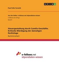 bokomslag Steuergestaltung durch Cum/Ex-Geschfte. Kritische Wrdigung der damaligen Rechtslage