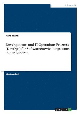 Development- und IT-Operations-Prozesse (DevOps) für Softwareentwicklungsteams in der Behörde